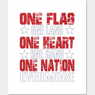 One Flag, One Land, One Heart, One Hand, One Nation Evermore Posters and Art